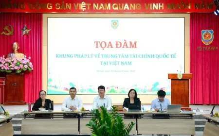 Xây dựng khung pháp lý cho việc vận hành Trung tâm Tài chính quốc tế tại Việt Nam